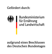 Logo Gefördert durch: Bundesministerium für Ernährung und Landwirtschaft aufgrund eines Beschlusses des Deutschen Bundestages